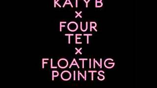 Katy B X Four Tet X Floating Points - Calm Down