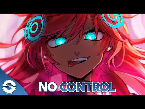 Nightcore - No Control - (Lyrics)