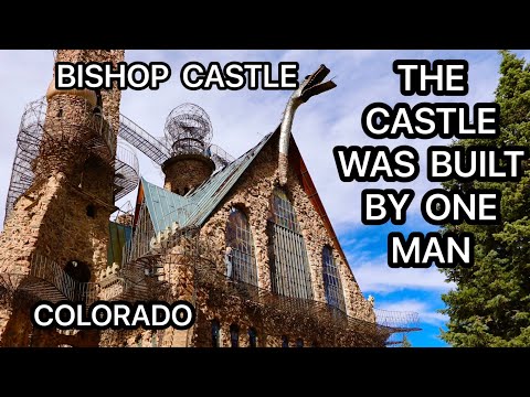 COLORADO | BISHOP CASTLE |BUILT BY ONE MAN | DISCOVER | SOUTHERN COLORADO | USA