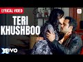 Arijit Singh Teri Khushboo Lyrical Video Emraan Hashmi Amyra Jeet Gannguli Mr X