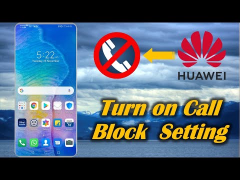 Turn on Call Block Setting in Huawei