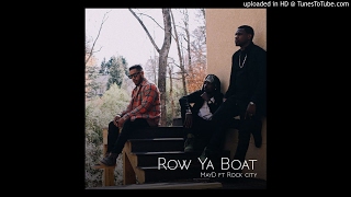 May D ft. Rock City - Row Ya Boat