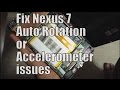 Fix Nexus 7 2013 Auto Rotation Freeze(easy hw fix ...