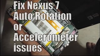 Fix Nexus 7 2013 Auto Rotation Freeze(easy hw fix)