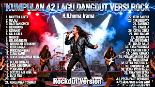 Download lagu Kumpulan 42 Lagu Dangdut Versi Rock H. Rhoma Irama | Rockdut Version Full Album mp3