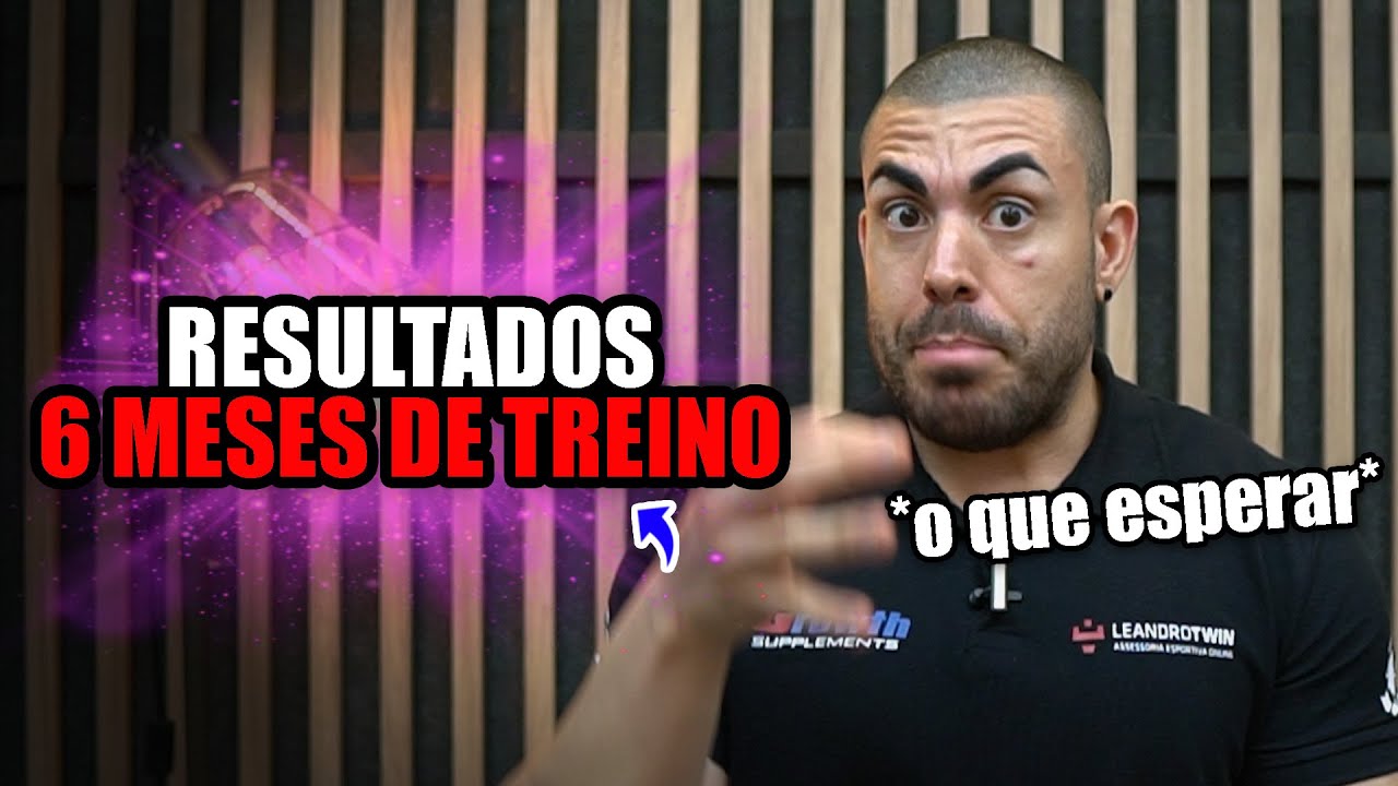Quais os resultados esperados de 6 meses de treino?