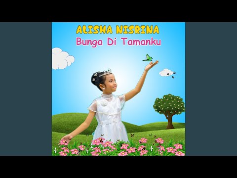 Download Alisha Nisrina - Bunga Di Tamanku MP3