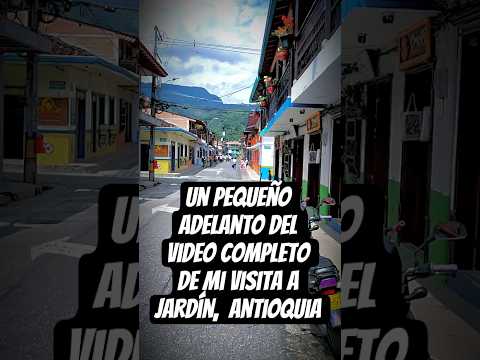 Mi 1era visita a Jardín, Antioquia.