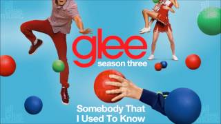 Somebody That I Used To Know | Glee [HD FULL STUDIO]