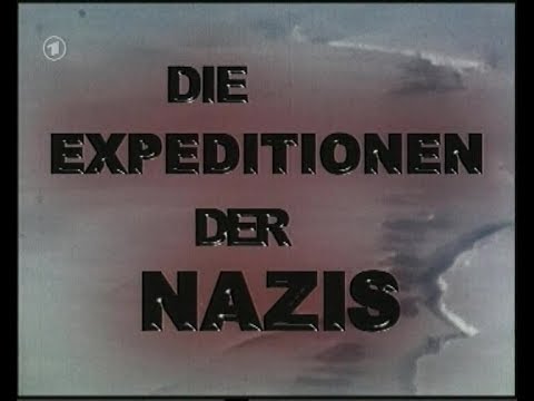 Die Expeditionen der Nazis - Dokumentation - Deutsch