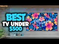 Best TV Under $500 in 2023 [TOP 5 Picks For Sports, Movies & Gaming]