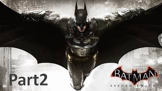 究極のバットマン体験を ｢バットマン アーカム･ナイト｣ 実況 Part2