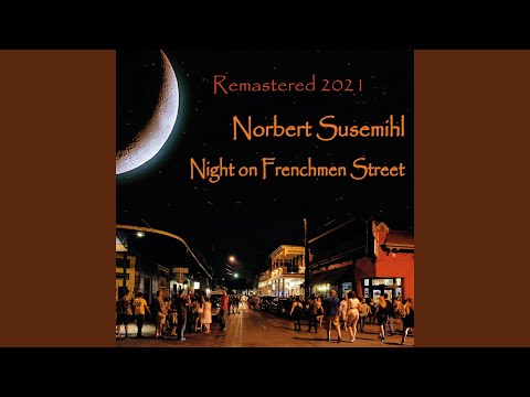 Meet Me on Frenchmen Street (2021 Remaster)