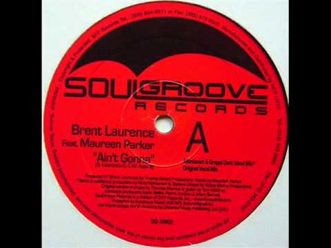 brent laurence feat maureen parker - ain't gonna (montanari and greppi stereo dub mix)