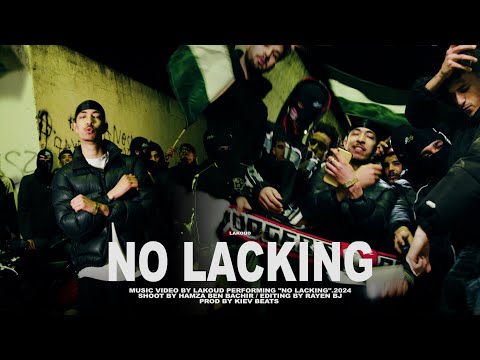 Lakoud X Kiev - No Lacking (Official Music Video)