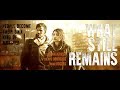 WHAT STILL REMAINS Official Trailer