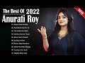 Anurati Roy Jukebox Anurati Roy Song Anurati Roy All Song Top Song Anurati Roy