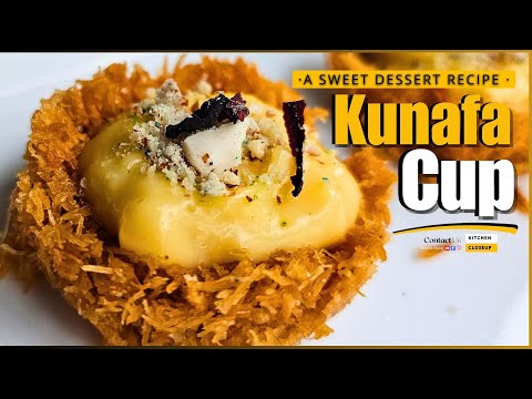 Kunafa( Knafeh) Cup Recipe |How To Make Kunafa Cup | Sweet Kunafa Dessert |Arabic Popular Kunafa Cup