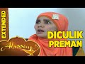 Gawat Ibu Aladdin Diculik Orang Tak Dikenal Aladdin