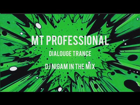 Mt Professional Private Track I Dialouge Trance I  Dj Nigam In The Mix