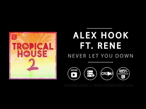 Alex Hook & Rene - Never Let You Down
