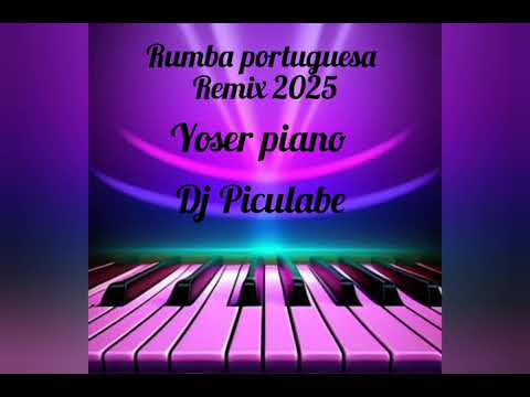 Rumba portuguesa Remix 2025 Yoser piano Y Dj Piculabe para que os lo baileis 🎹🎶❤️