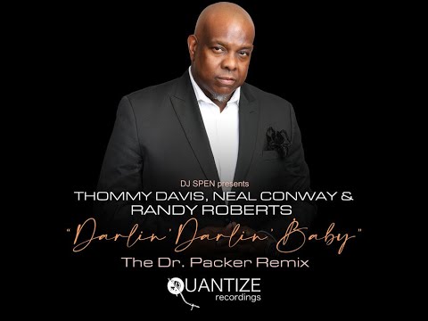 Thommy Davis, Neal Conway & Randy Roberts - Darlin' Darlin’ Baby (Dr Packer Remix)
