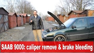 [w/eng sub] SAAB 9000: rear caliper removing. How to bleed brakes