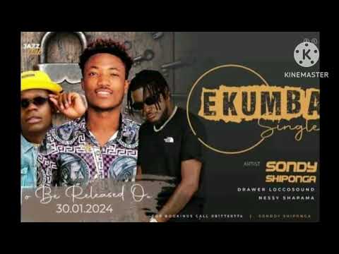 SONDY SHIPONGA FT DRAWER LOCO SOUNDS & NESSY SHAPAMA .. EKUMBA🔐 2025.