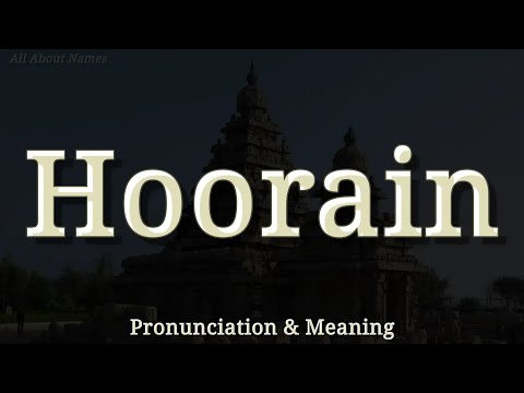 Hoorain: Pronunciation and Meaning 