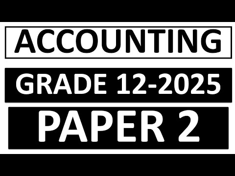 2025 ACCOUNTING PAPER 2 FINAL EXAMS NOVEMBER EXAM FINAL REVISION THUNDEREDUC GRADE 12 ACCOUNTING P.2