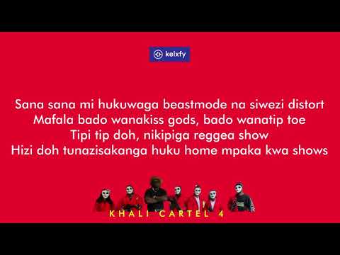 Khali Cartel 4 lyrics - Khaligraph jones ft Katapilla, Shekina Karen, Murasta, Achicho, Elisha Elai