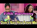 Fifth Harmony - Don't Say You Love Me Fifth Harmony - Don't Say You Love Me