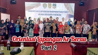 Orientasi Lapangan ke SMAN 5 & 6 Berau Part 2