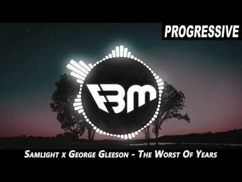 Samlight x George Gleeson - The Worst Of Years | FBM