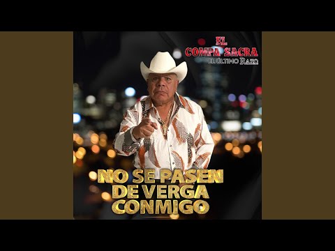 No Se Pasen de Verga Conmigo