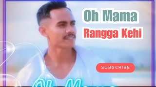 Download lagu Oh Mama | Voc. Rangga Kehi mp3
