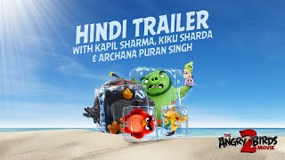 Angry Birds Movie 2  Hindi Trailer with Kapil Shar