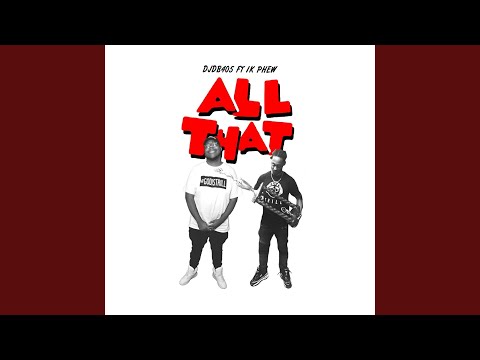 All That (feat. 1k Phew)