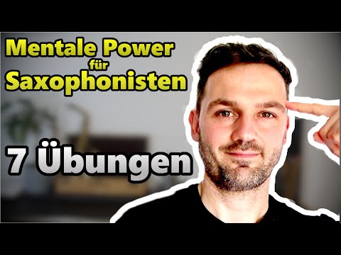 Besser spielen mit mentalem Training | Saxophon lernen
