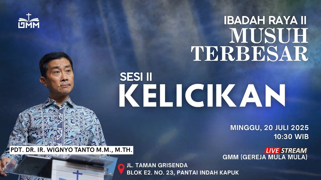 Sesi 2 – MUSUH TERBESAR: KELICIKAN – Pdt. Dr. Ir. Wignyo Tanto, M.M., M.Th. (200725)