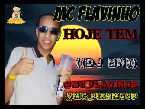 VIDEO - MC FLAVINHO- HOJE TEM (DJ BN) "LANÇAMENTO 2012"