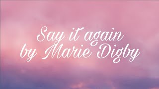 Say it again by Marie Digby//Lyrics