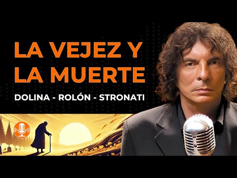 LA VEJEZ Y LA MUERTE - Alejandro Dolina, Gabriel Rolón y Guillermo Stronati (2000)