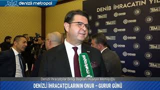 Denizli İhracatçılar Birliği Başkanı Hüseyin Memişoğlu:"DENİZLİ İHRACATÇILARININ