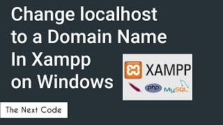 How to Change localhost to a Domain Name in XAMPP on Windows