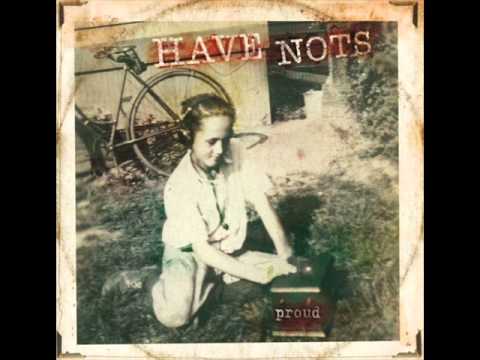 Have Nots (Proud 2011) - 07 Dead Man