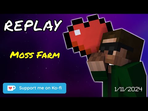 Moss Farm - Modded Minecraft Stream Replay