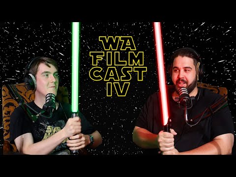 STAR WARS, OUR LOVE FOR IT and MORE | WA Film Cast | Ep4