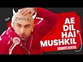Ae Dil Hai Mushkil | Dishonest Movie Review | The Quarter Ticket Show